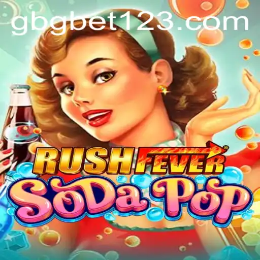 RushFeverSodaPop: Dive Into the Sweet Frenzy with GBGBET